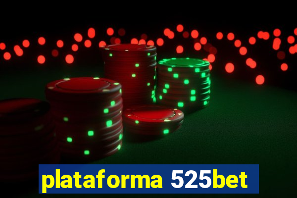 plataforma 525bet